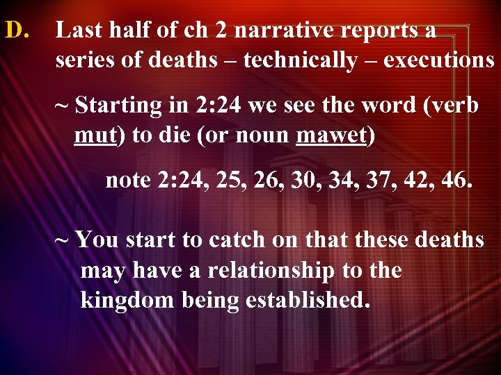 D. Last half of ch 2 narrative reports a series of deaths – technically
