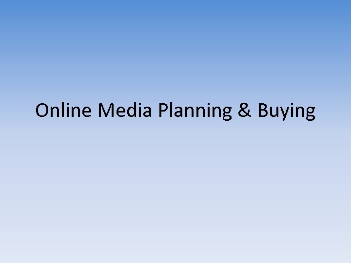 Online Media Planning & Buying 