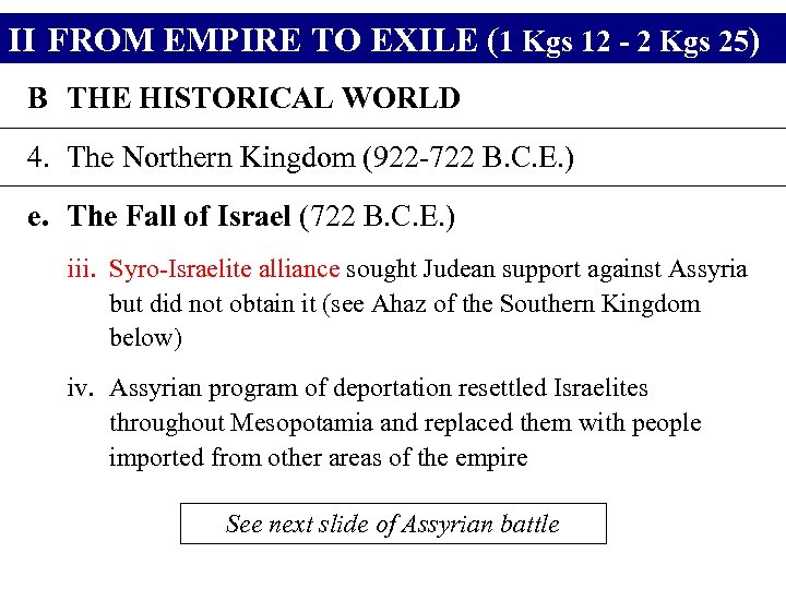 II FROM EMPIRE TO EXILE (1 Kgs 12 - 2 Kgs 25) B THE