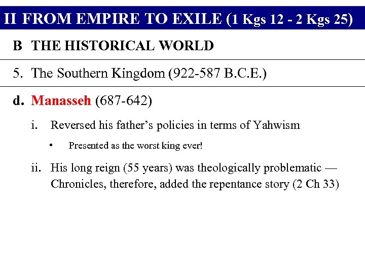 II FROM EMPIRE TO EXILE (1 Kgs 12 - 2 Kgs 25) B THE