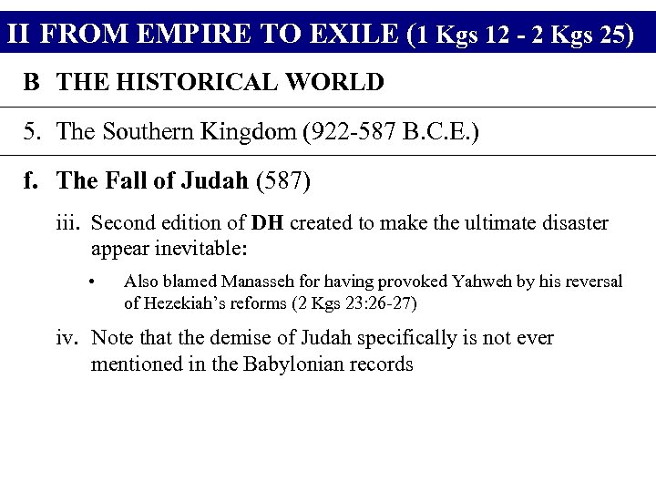 II FROM EMPIRE TO EXILE (1 Kgs 12 - 2 Kgs 25) B THE