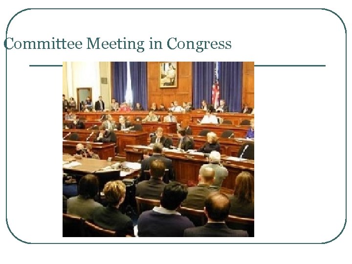 Committee Meeting in Congress 