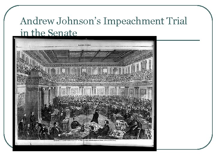 Andrew Johnson’s Impeachment Trial in the Senate 