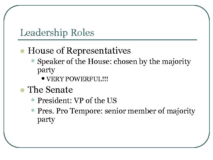 The Legislative Branch Congress The House of Representatives