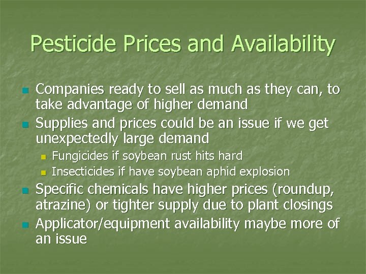 Pesticide Prices and Availability n n Companies ready to sell as much as they