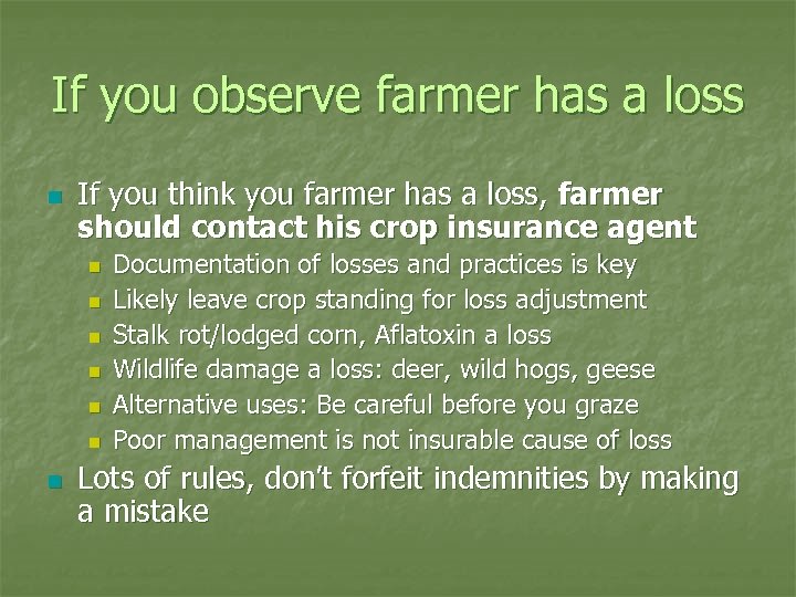 If you observe farmer has a loss n If you think you farmer has