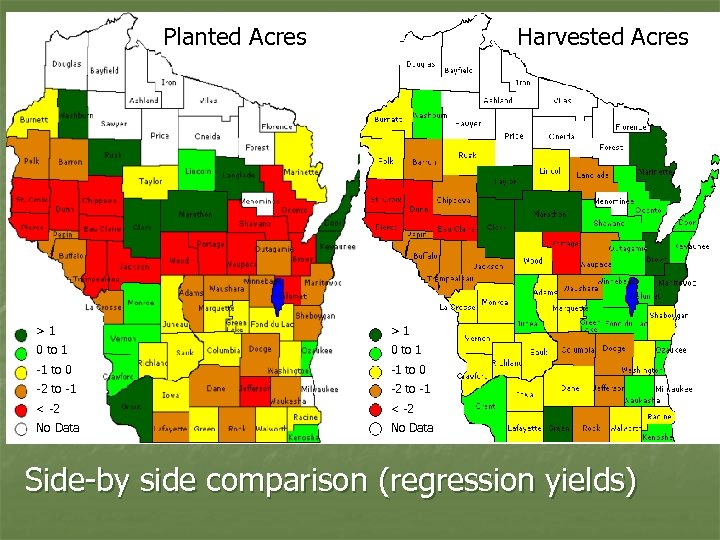 Planted Acres Harvested Acres >1 >1 0 to 1 -1 to 0 -2 to