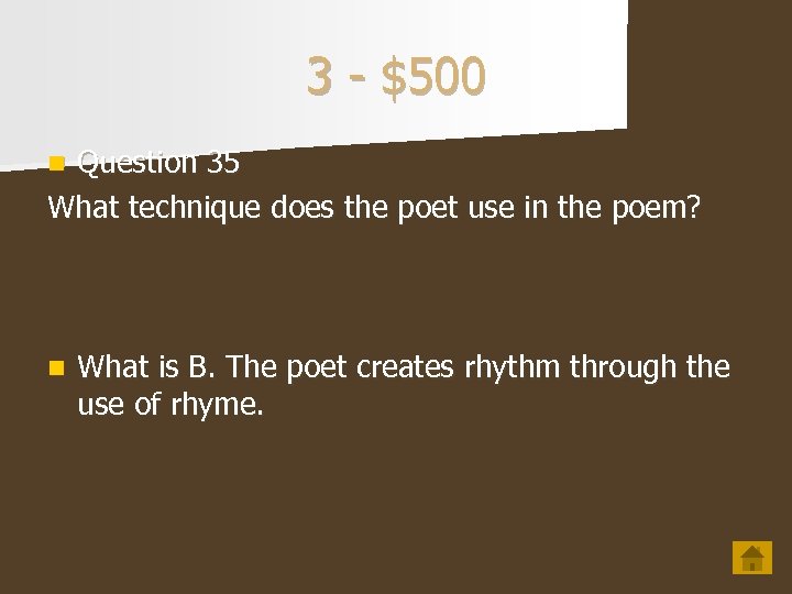 3 - $500 Question 35 What technique does the poet use in the poem?