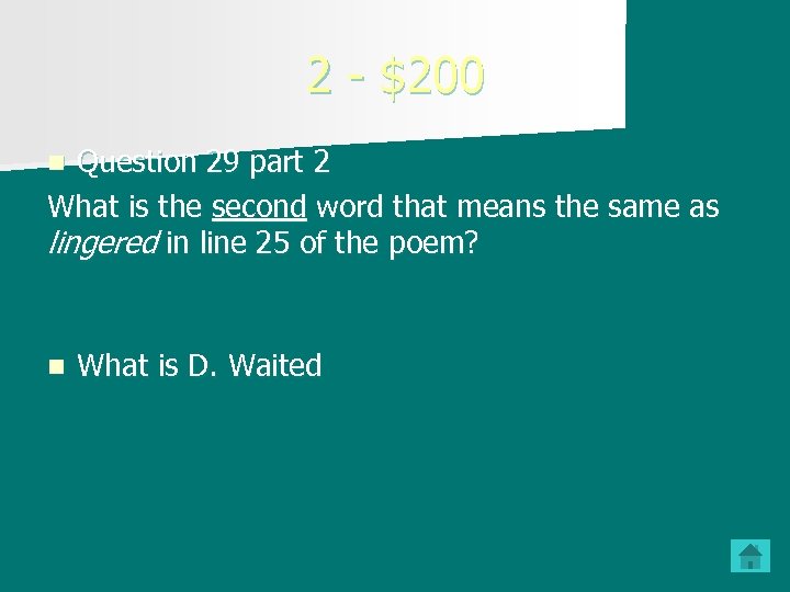 2 - $200 Question 29 part 2 What is the second word that means