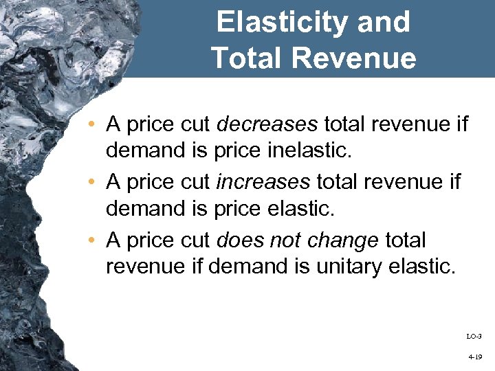 Elasticity and Total Revenue • A price cut decreases total revenue if demand is