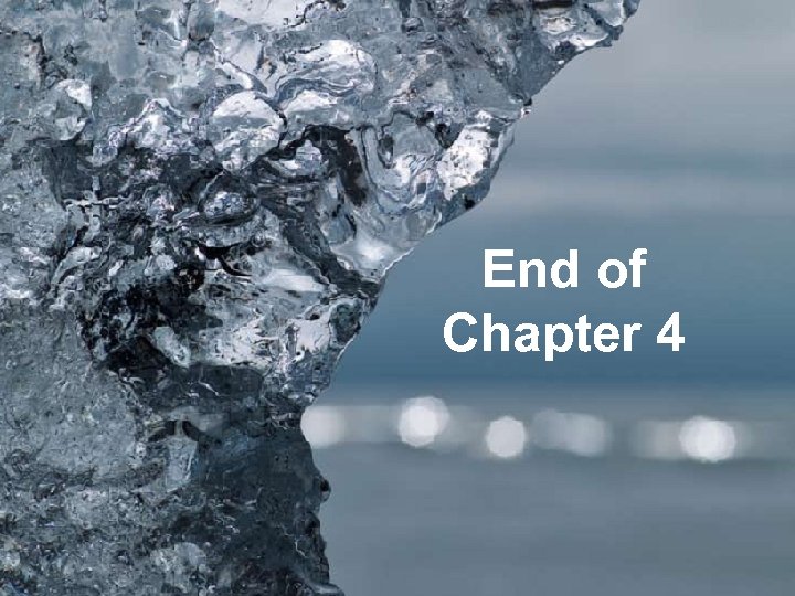End of Chapter 4 
