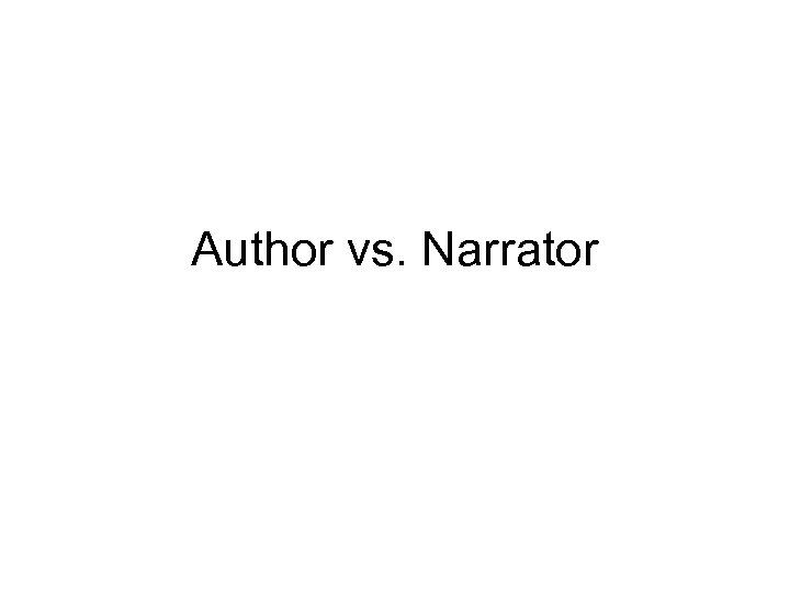 Author vs. Narrator 