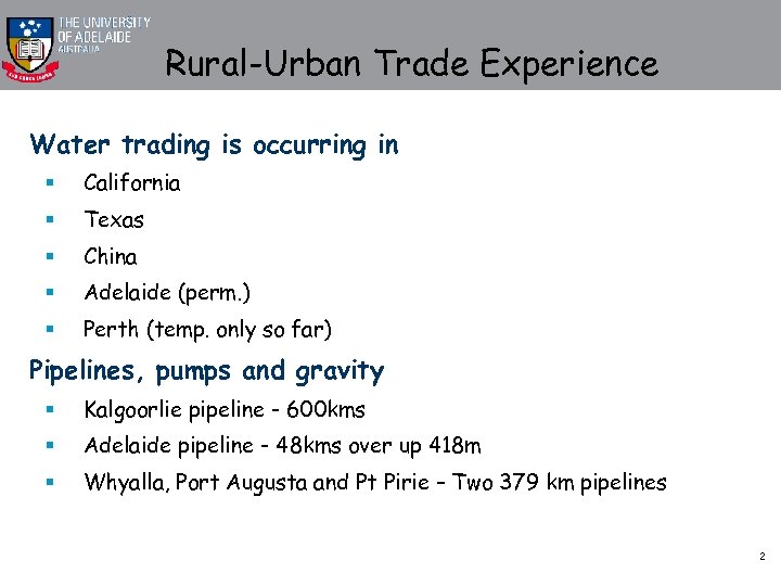 Rural-Urban Trade Experience Water trading is occurring in § California § Texas § China
