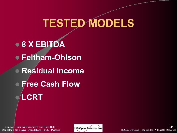 TESTED MODELS l 8 X EBITDA l Feltham-Ohlson l Residual l Free Income Cash