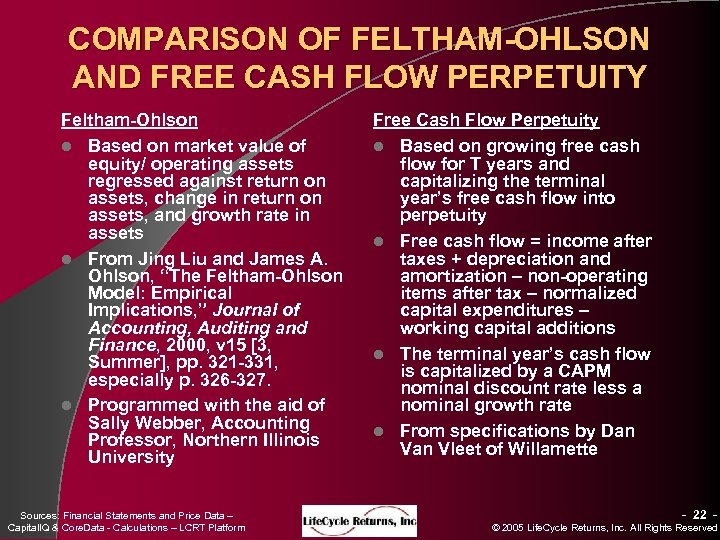 COMPARISON OF FELTHAM-OHLSON AND FREE CASH FLOW PERPETUITY Feltham-Ohlson l Based on market value