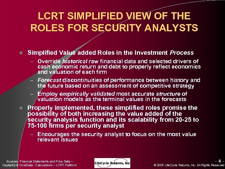 LCRT SIMPLIFIED VIEW OF THE ROLES FOR SECURITY ANALYSTS l Simplified Value added Roles