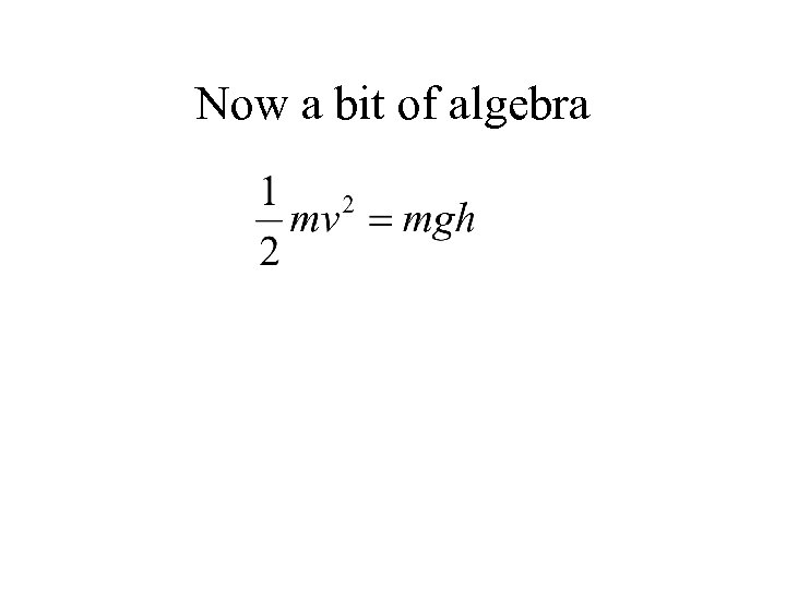 Now a bit of algebra 