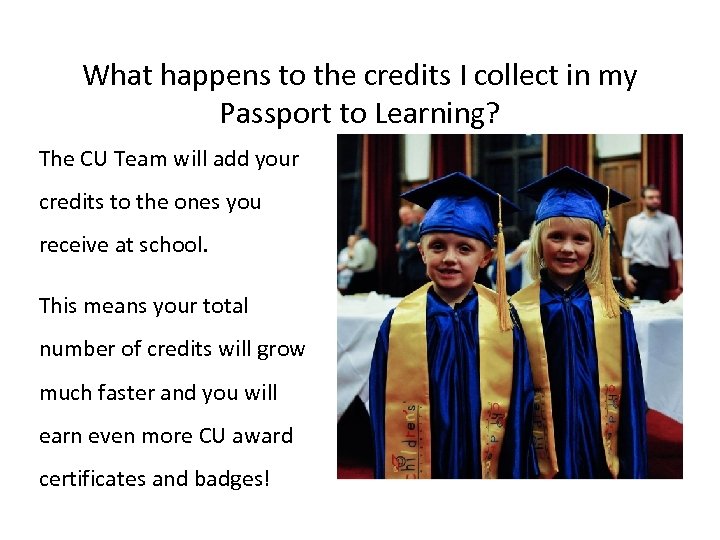 What happens to the credits I collect in my Passport to Learning? The CU