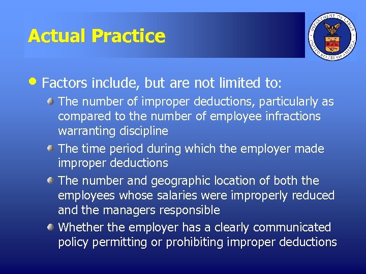 Actual Practice • Factors include, but are not limited to: The number of improper