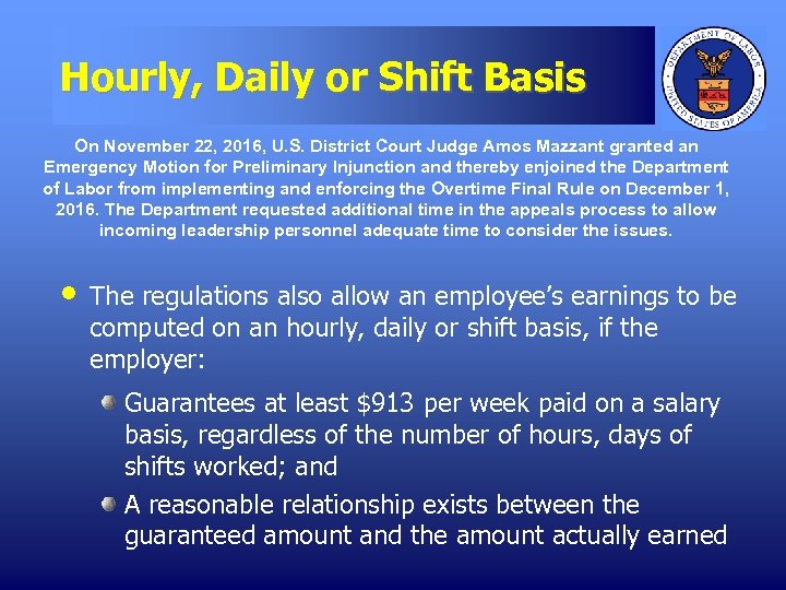 Hourly, Daily or Shift Basis On November 22, 2016, U. S. District Court Judge