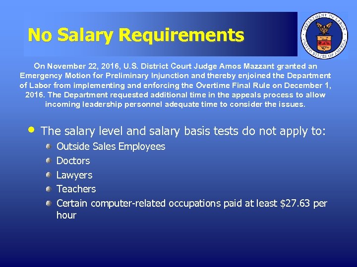 No Salary Requirements On November 22, 2016, U. S. District Court Judge Amos Mazzant