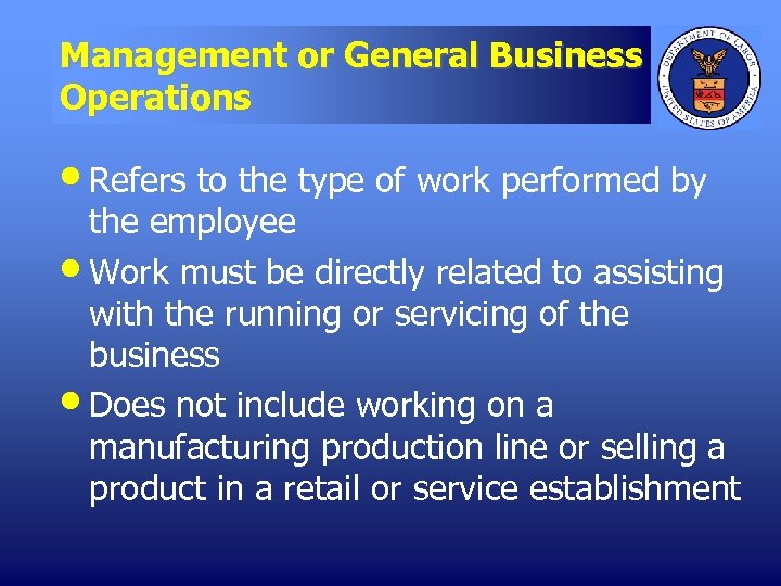Management or General Business Operations • Refers to the type of work performed by