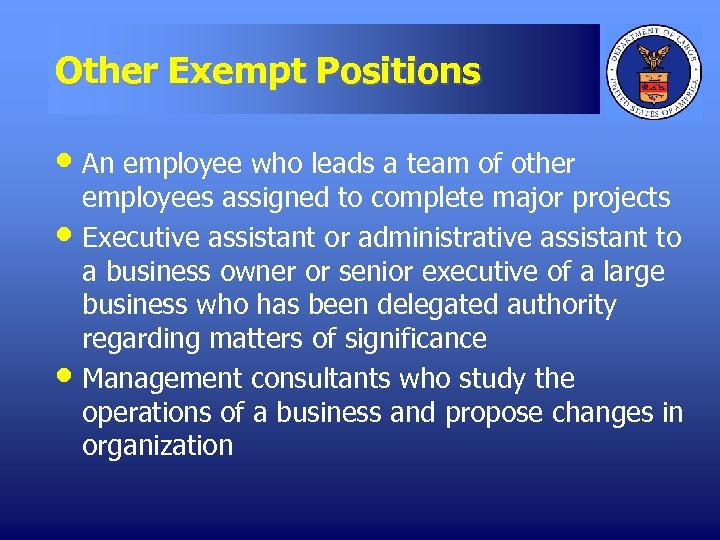Other Exempt Positions • An employee who leads a team of other • •