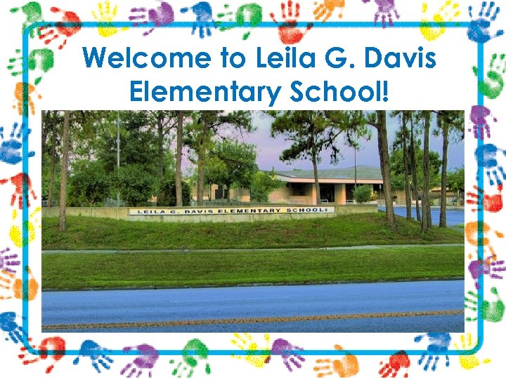 Welcome to Leila G. Davis Elementary School! 