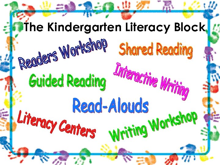 The Kindergarten Literacy Block 
