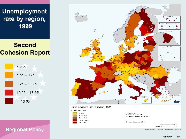 Unemployment rate by region, 1999 Second Cohesion Report < 5. 55 – 8. 25