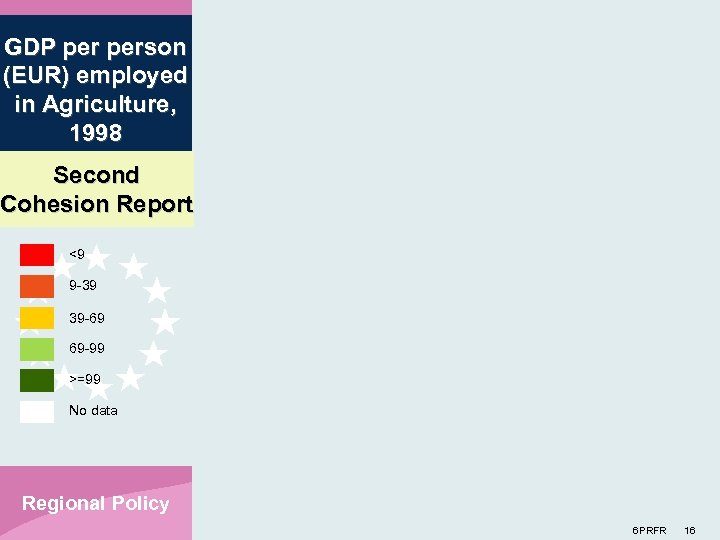 GDP person (EUR) employed in Agriculture, 1998 Second Cohesion Report <9 9 39 39