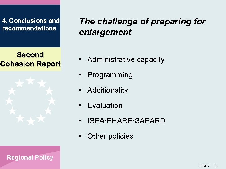 4. Conclusions and recommendations Second Cohesion Report The challenge of preparing for enlargement •