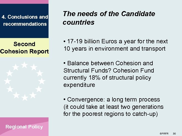4. Conclusions and recommendations Second Cohesion Report The needs of the Candidate countries •