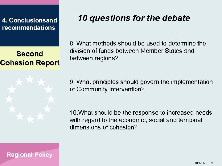 4. Conclusionsand recommendations Second Cohesion Report 10 questions for the debate 8. What methods