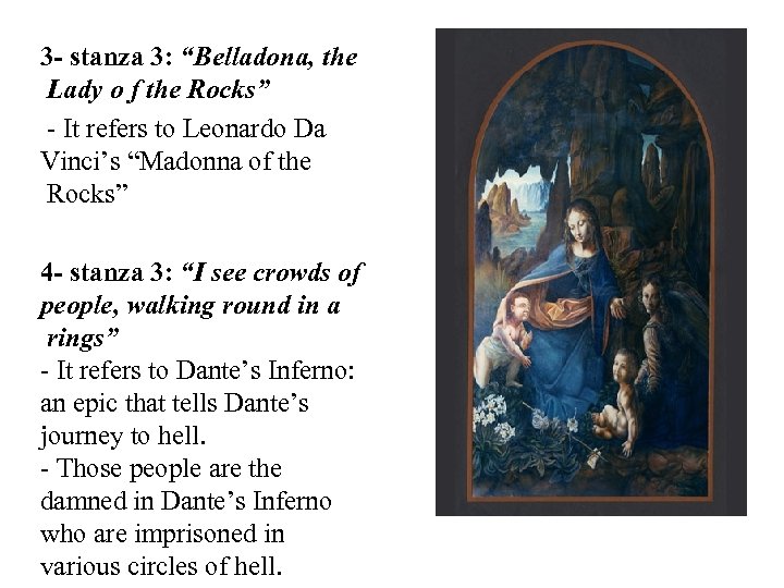 3 - stanza 3: “Belladona, the Lady o f the Rocks” - It refers