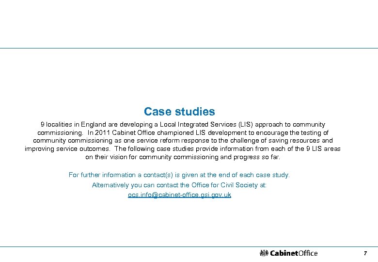 Case studies 9 localities in England are developing a Local Integrated Services (LIS) approach