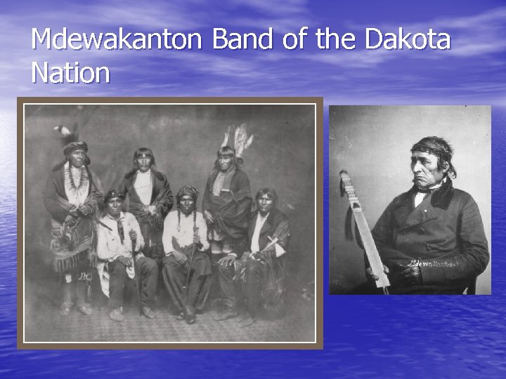 Mdewakanton Band of the Dakota Nation 