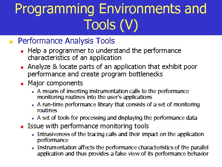 Programming Environments and Tools (V) n Performance Analysis Tools n n n Help a