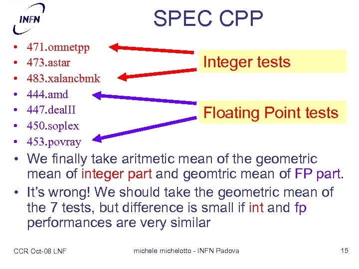 SPEC CPP • • 471. omnetpp 473. astar 483. xalancbmk 444. amd 447. deal.