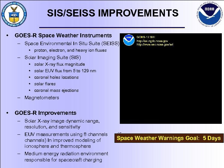 SIS/SEISS IMPROVEMENTS • GOES-R Space Weather Instruments – Space Environmental In Situ Suite (SEISS)