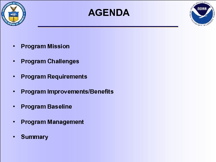 AGENDA • Program Mission • Program Challenges • Program Requirements • Program Improvements/Benefits •