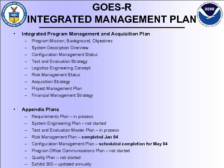 GOES-R INTEGRATED MANAGEMENT PLAN • Integrated Program Management and Acquisition Plan – Program Mission,