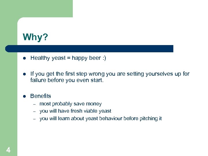 Why? Healthy yeast = happy beer : ) If you get the first step