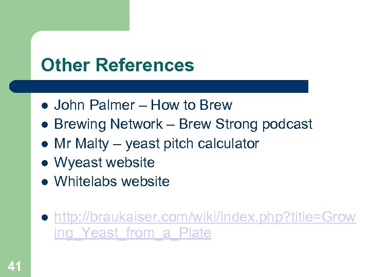 Other References 41 John Palmer – How to Brewing Network – Brew Strong podcast