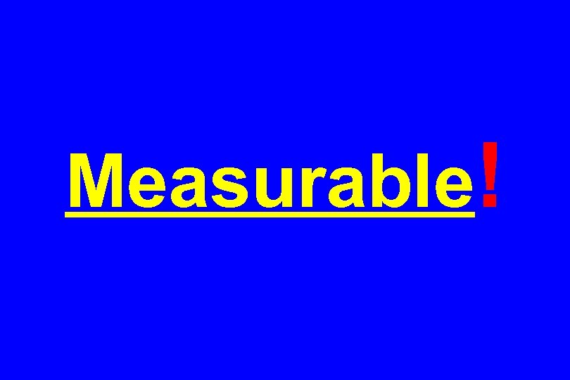Measurable! 