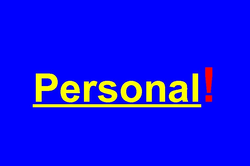 Personal! 
