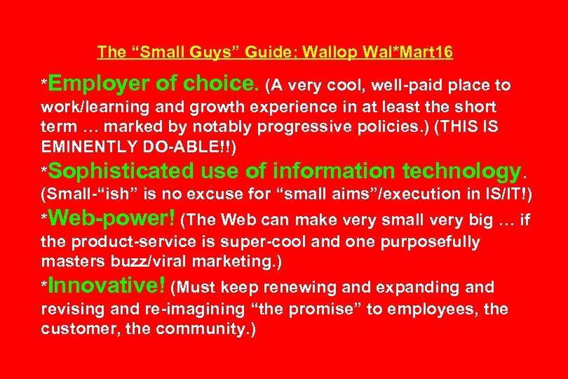 The “Small Guys” Guide: Wallop Wal*Mart 16 *Employer of choice. (A very cool, well-paid