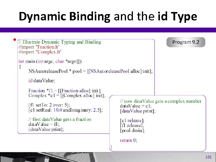 Dynamic Binding and the id Type • Program 9. 2 101 