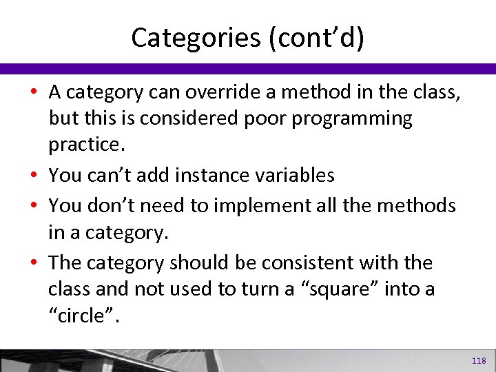 Categories (cont’d) • A category can override a method in the class, but this