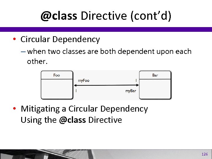 @class Directive (cont’d) • Circular Dependency – when two classes are both dependent upon